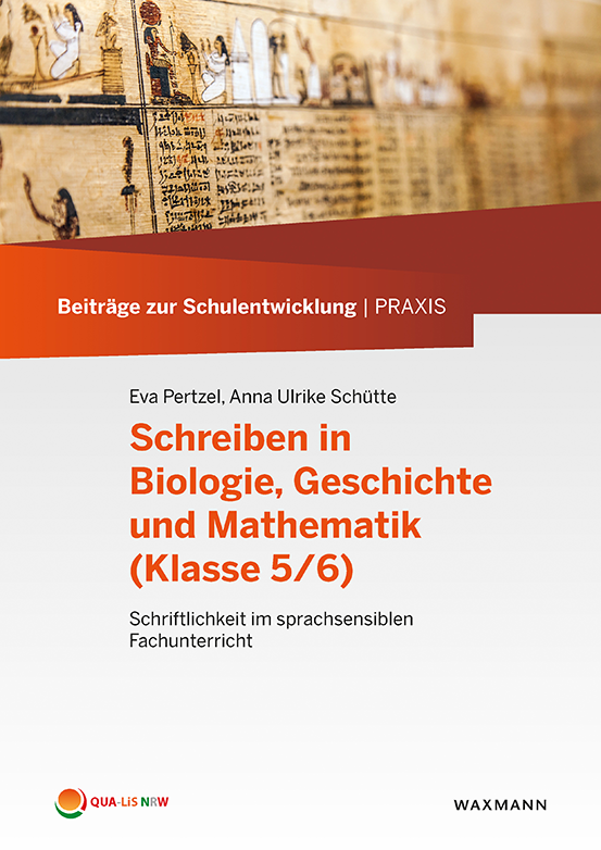 Beiträge zur Schulentwicklung - Band 4: Schreiben in Biologie, Geschichte und Mathematik (Klasse 5/6)