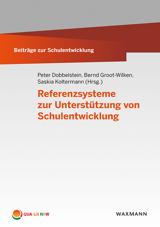 Beiträge zur Schulentwicklung - Band 5: Referenzsysteme zur Unterstützung von Schulentwicklung