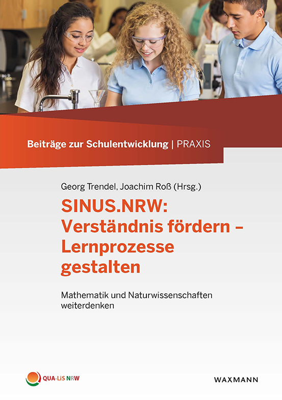Beiträge zur Schulentwicklung - Band 15: SINUS.NRW: Verständnis fördern – Lernprozesse gestalten