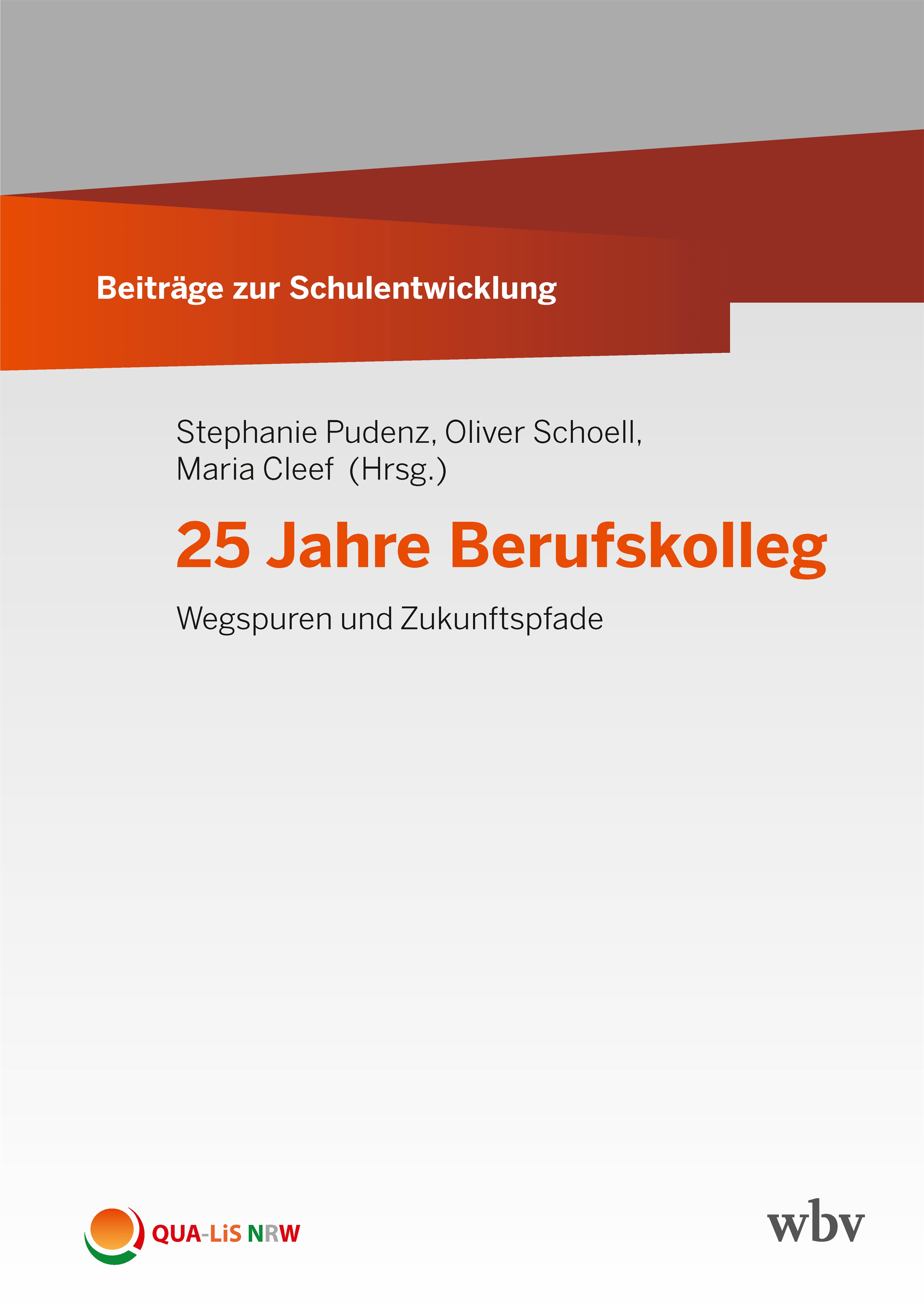 Titelseite von Beiträge zur Schulentwicklung - Band 36: 25 Jahre Berufskolleg - Wegspuren und Zukunftspfade