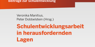 Beiträge zur Schulentwicklung - Band 6: Schulentwicklungsarbeit in herausfordernden Lagen