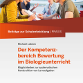 Titelseite von Beiträge zur Schulentwicklung - Band 11: Der Kompetenzbereich Bewertung im Biologieunterricht