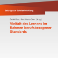Titelseite von Beiträge zur Schulentwicklung - Band 12: Vielfalt des Lernens im Rahmen berufsbezogener Standards