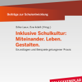 Titelseite von Beiträge zur Schulentwicklung - Band 14: Inklusive Schulkultur: Miteinander. Leben. Gestalten.