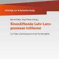 Titelseite von Beiträge zur Schulentwicklung - Band 19: Sinnstiftende Lehr-Lernprozesse initiieren