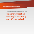 Titelseite von Beiträge zur Schulentwicklung - Band 21: Transfer zwischen Lehrer(fort)bildung und Wissenschaft