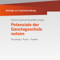 Titelseite von Beiträge zur Schulentwicklung - Band 34: Potenziale der Ganztagsschule nutzen